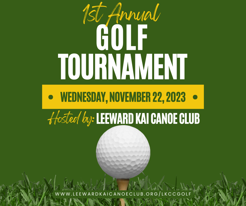 Golf Tournament Hosted by Leeward Kai Canoe Club